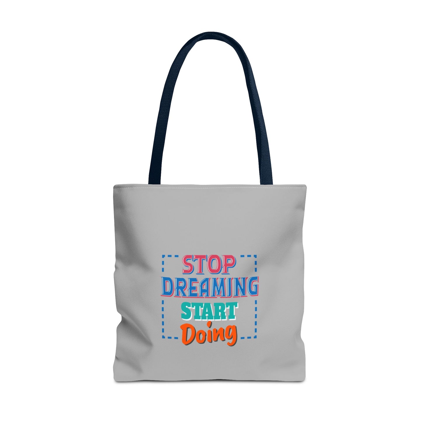 Stop Dreaming Start Doing Tote Bag (AOP)