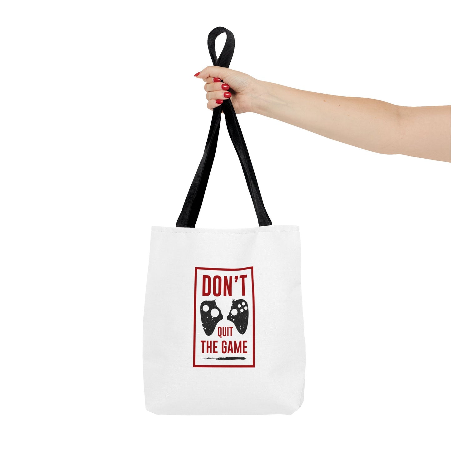 Don't Quit The Game Tote Bag (AOP)