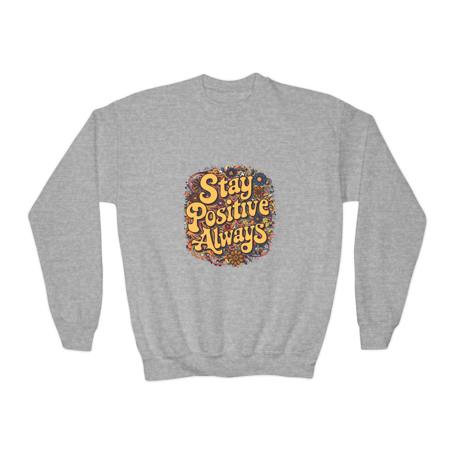 Stay Positive Always Youth Crewneck Sweatshirt