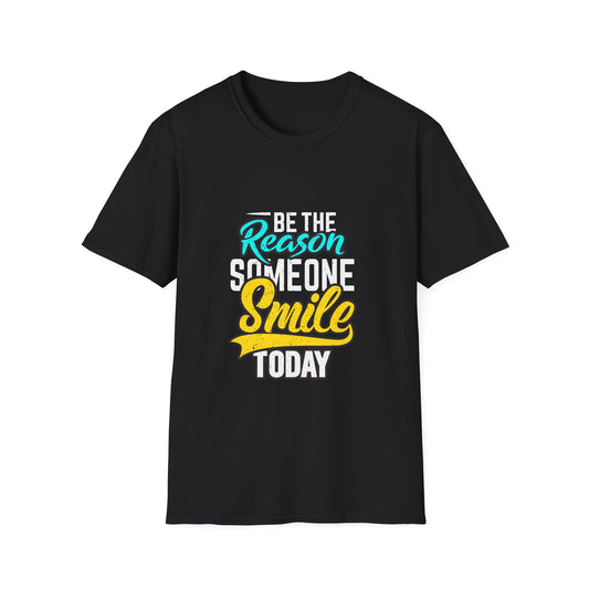 Be The Reason Someone Smile Today  Unisex Softstyle T-Shirt