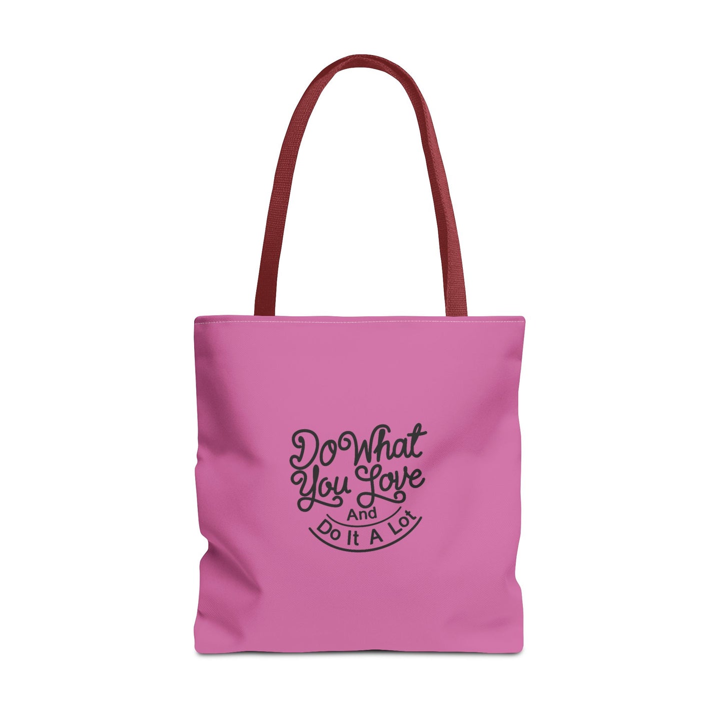 Do What You Love And Do It A Lot Tote Bag (AOP)