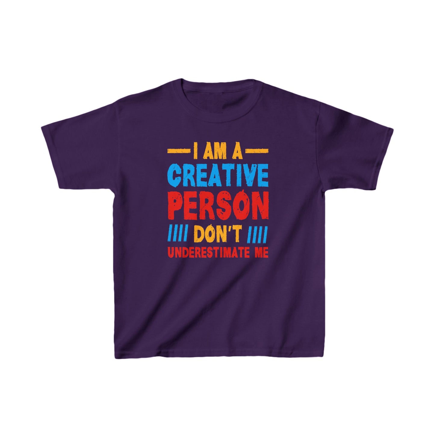I Am A Creative Person Don't Understimate Me Kids Heavy Cotton™ Tee