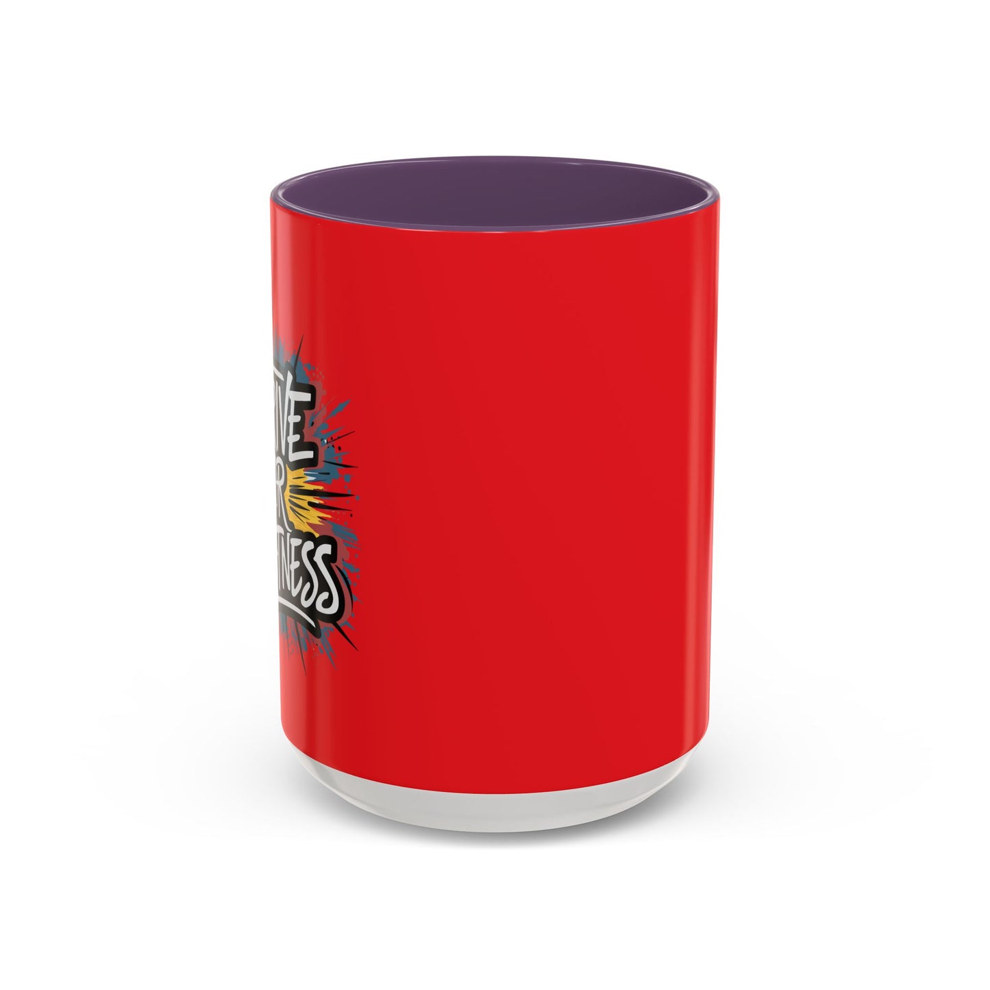 Strive For Greatness Accent Coffee Mug (11, 15oz)