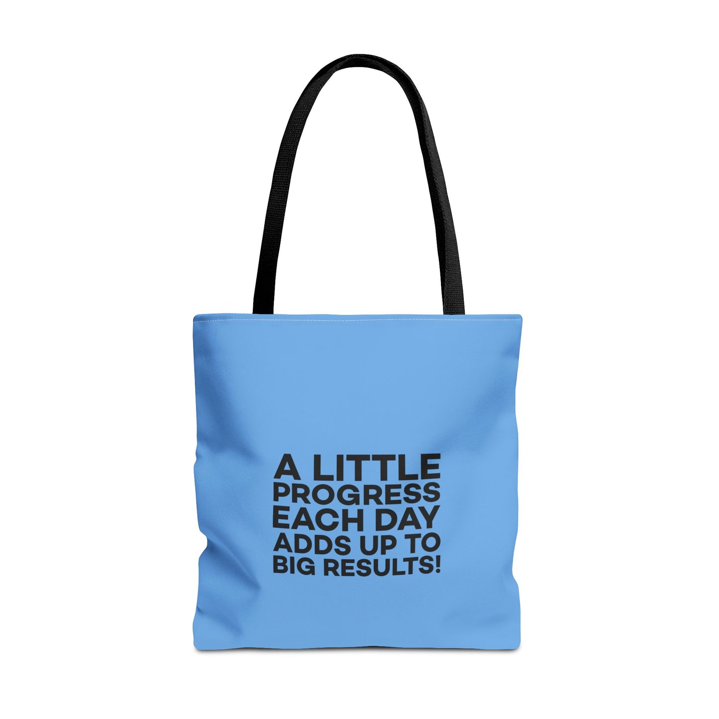 A Little Progress Each Day Adds Up To Big Results! Tote Bag (AOP)