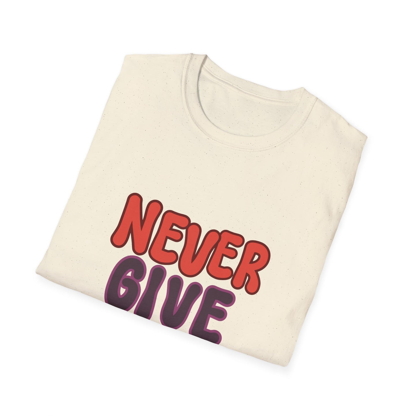 never give up Unisex Softstyle T-Shirt