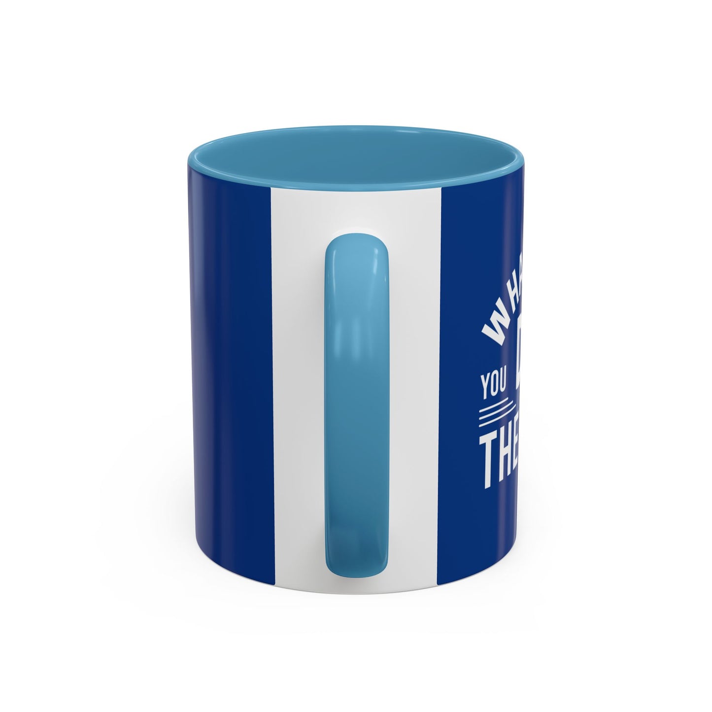 Whatever You Do Make The Best Accent Coffee Mug (11, 15oz)