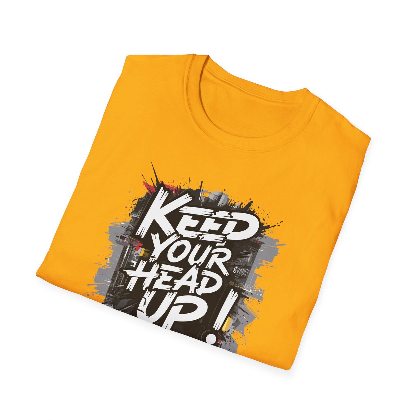 Keep Your Head Up ! Unisex Softstyle T-Shirt