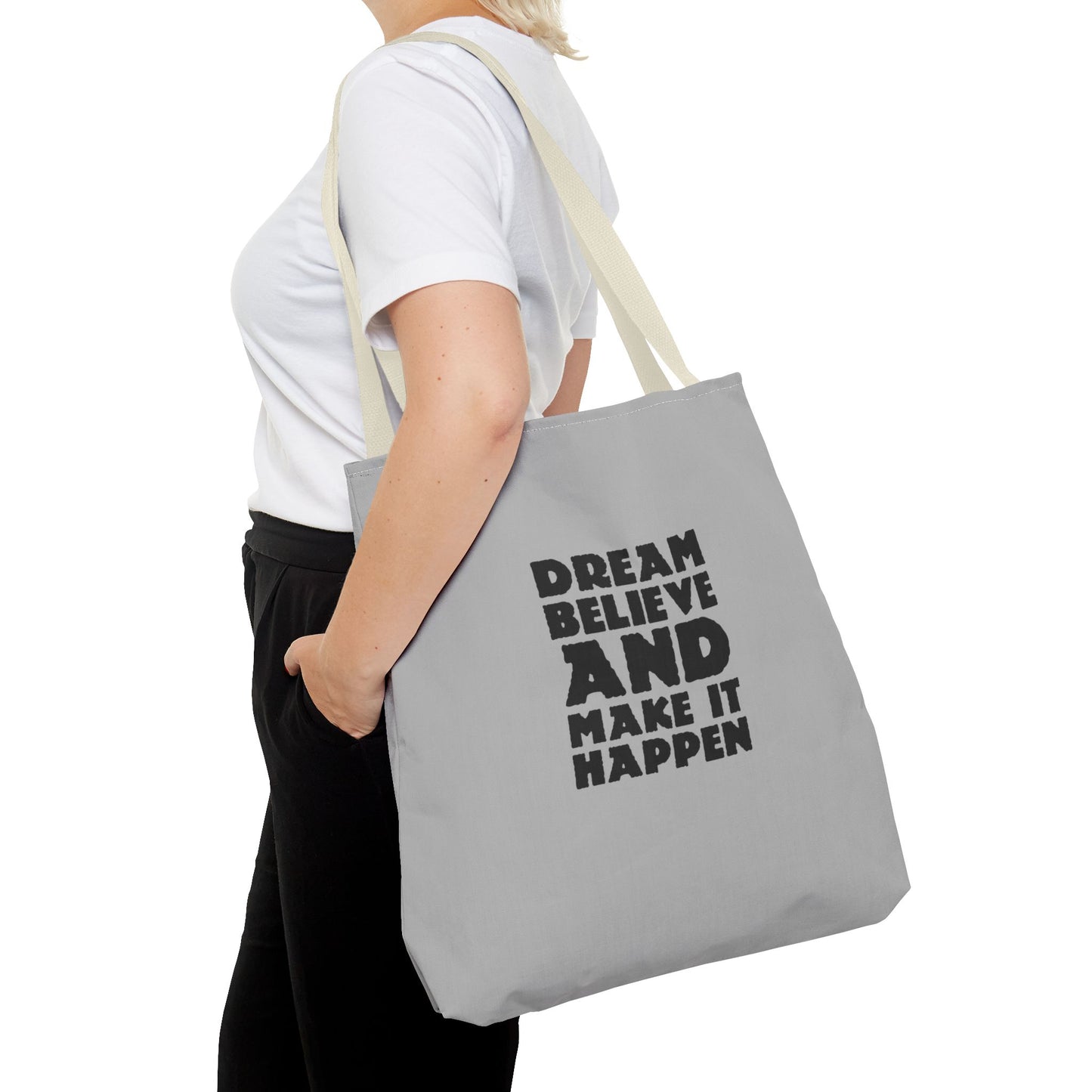 Dream Believe And Make It Happen Tote Bag (AOP)