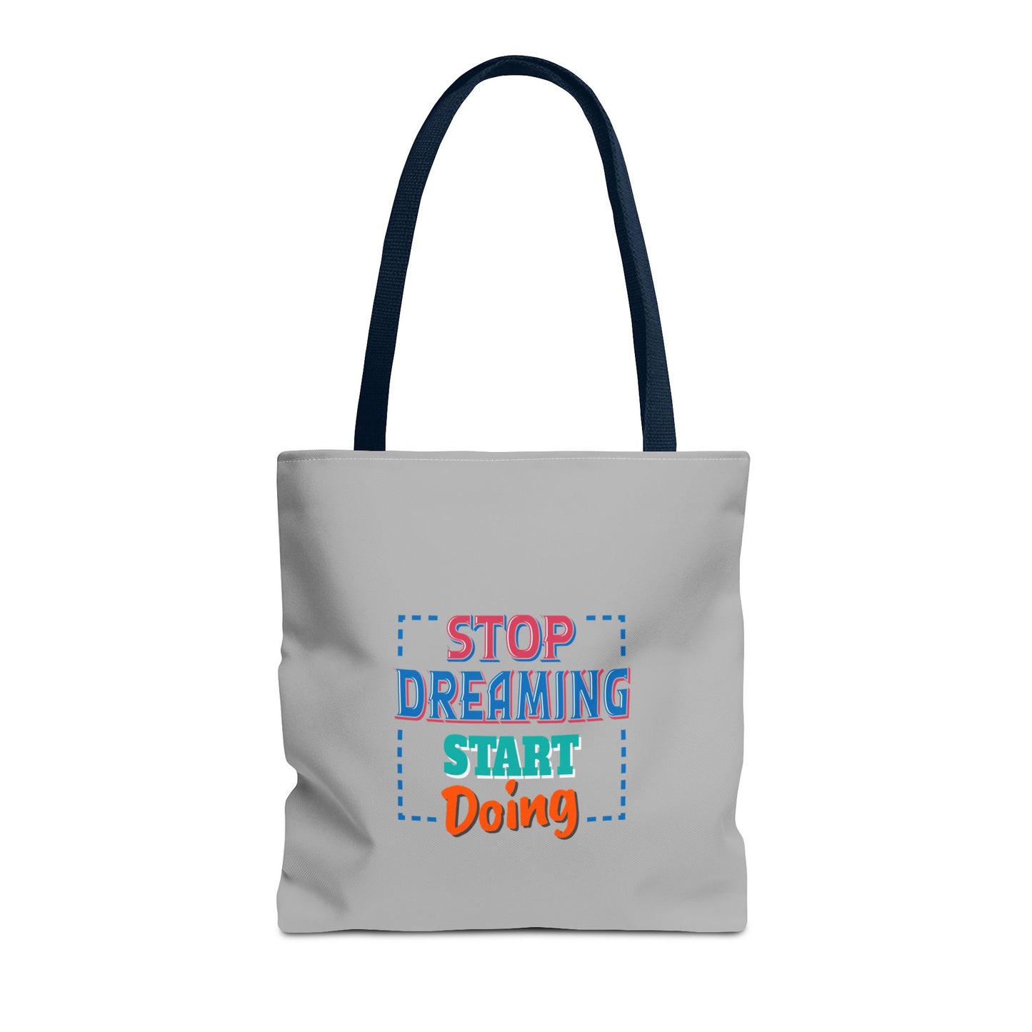 Stop Dreaming Start Doing Tote Bag (AOP)
