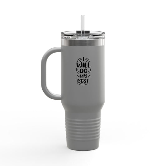 I Will Do My Best Insulated Travel Mug, 40oz