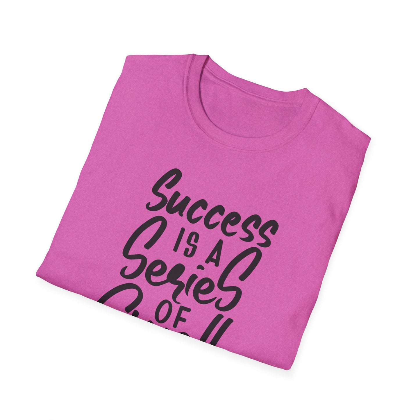 Success is a Series of small Things  Unisex Softstyle T-Shirt