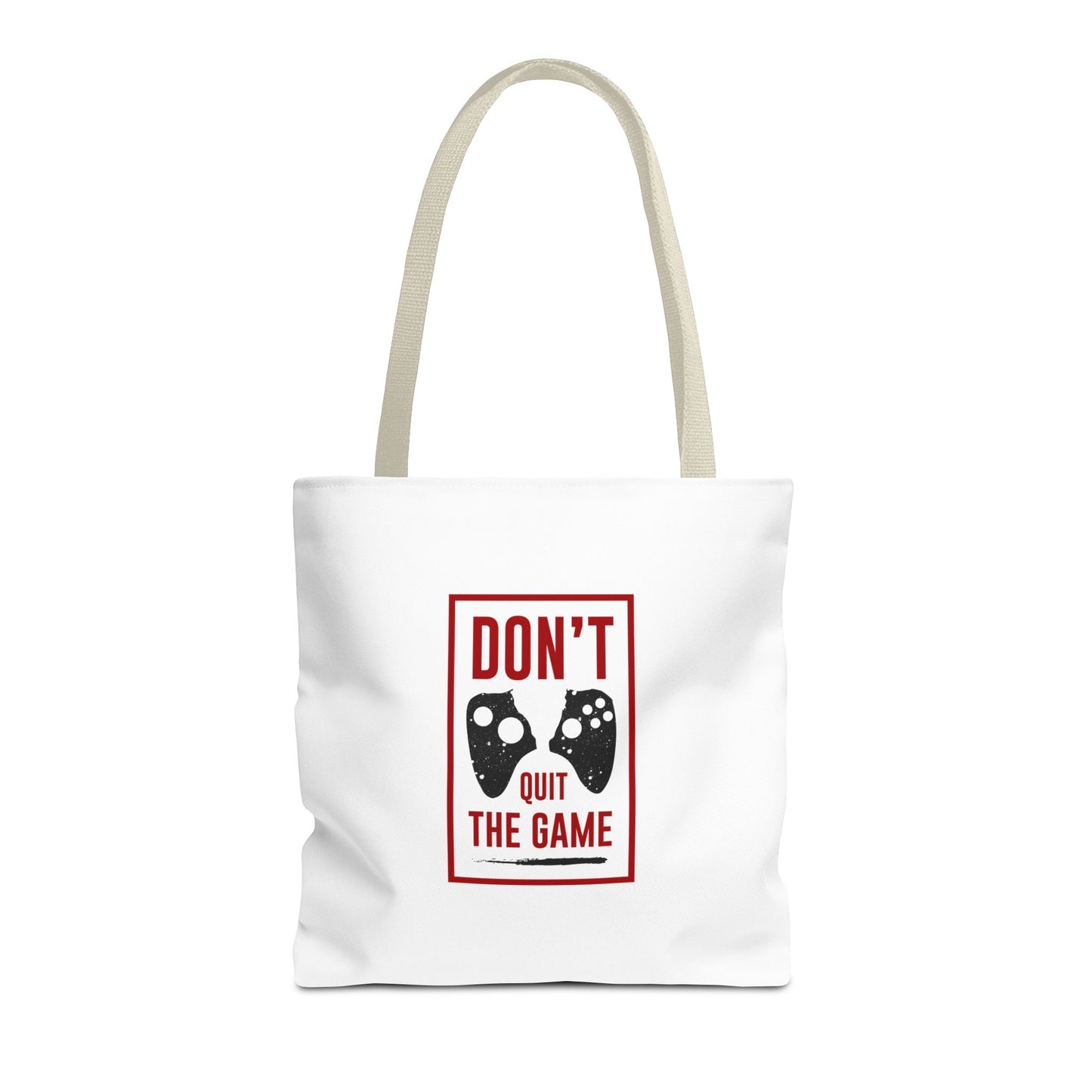 Don't Quit The Game Tote Bag (AOP)