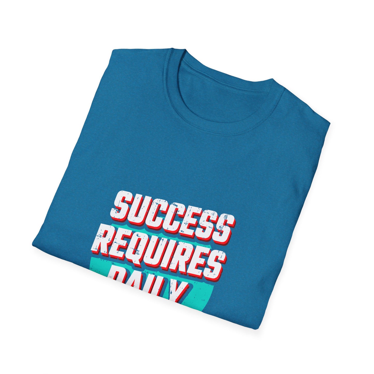 Success Requires Daily Actions Unisex Softstyle T-Shirt