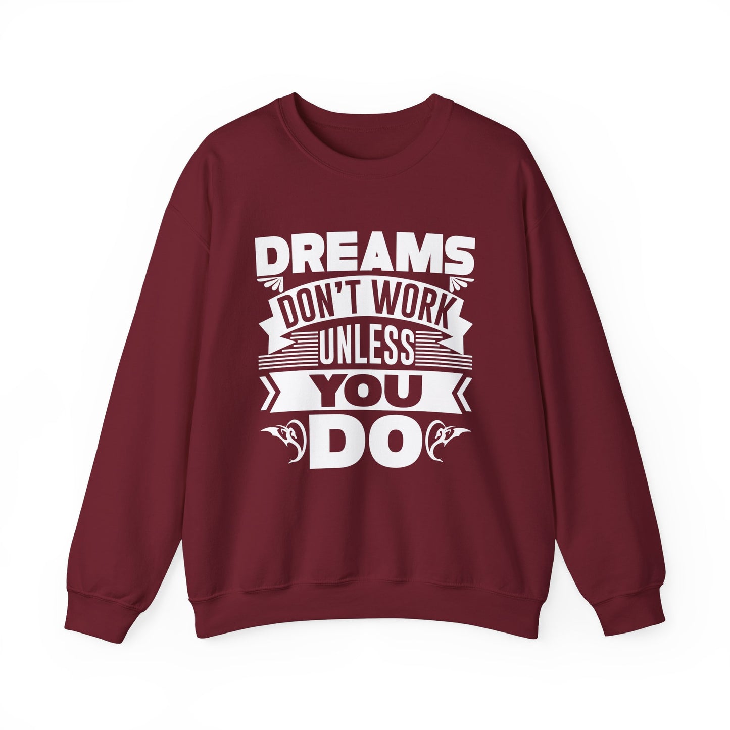 Dreams Don't Work Unless You Do Unisex Heavy Blend™ Crewneck Sweatshirt