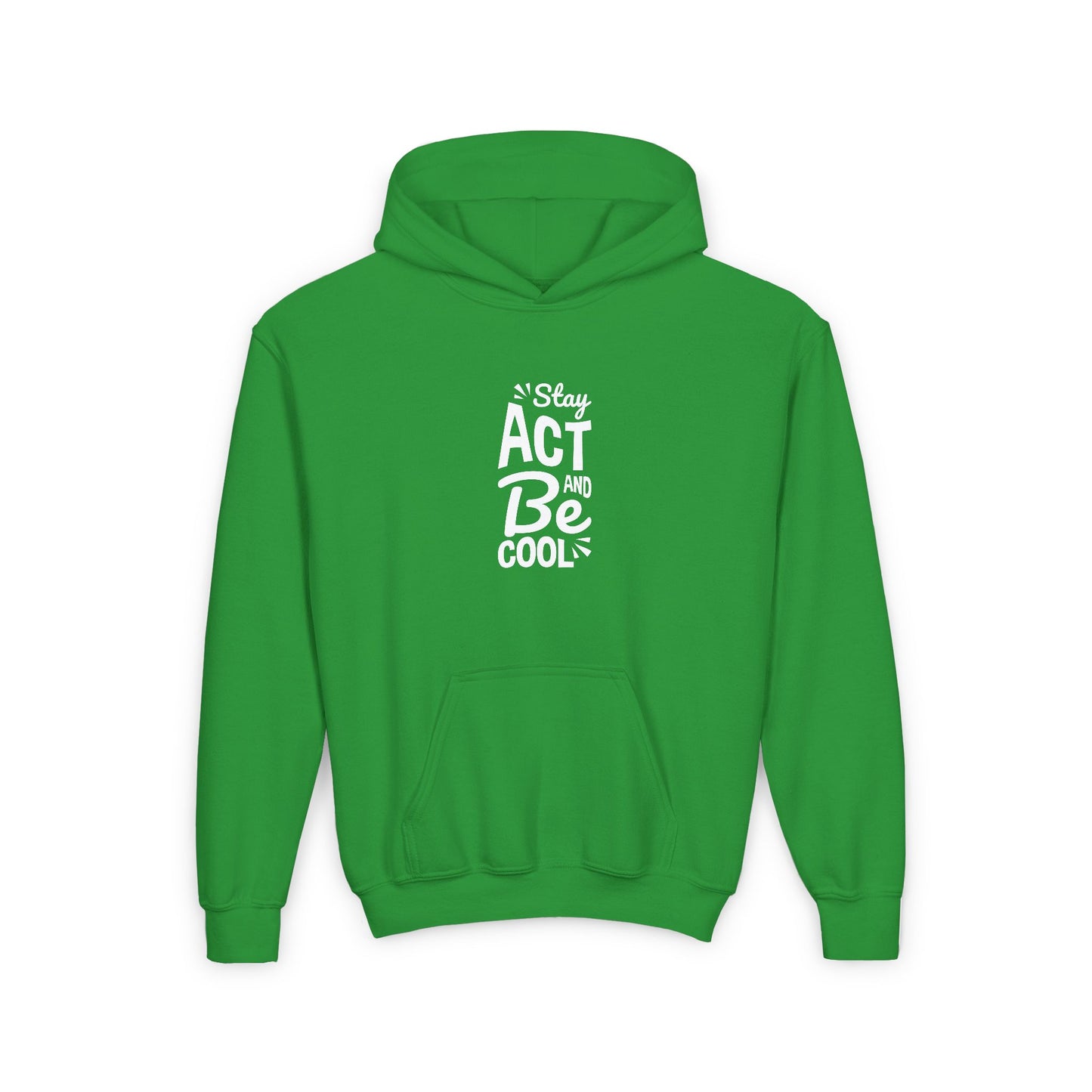 Stay Act And Be Cool Youth Heavy Blend Hooded Sweatshirt