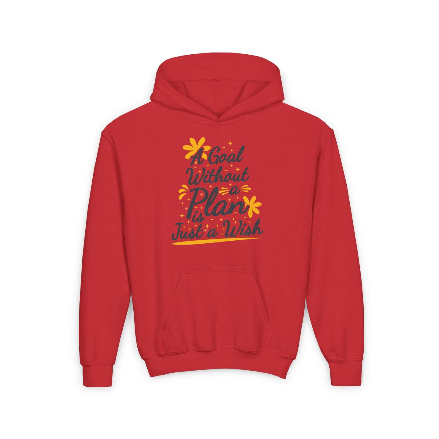 A Goal Without A Plan Is Just A Wish Youth Heavy Blend Hooded Sweatshirt