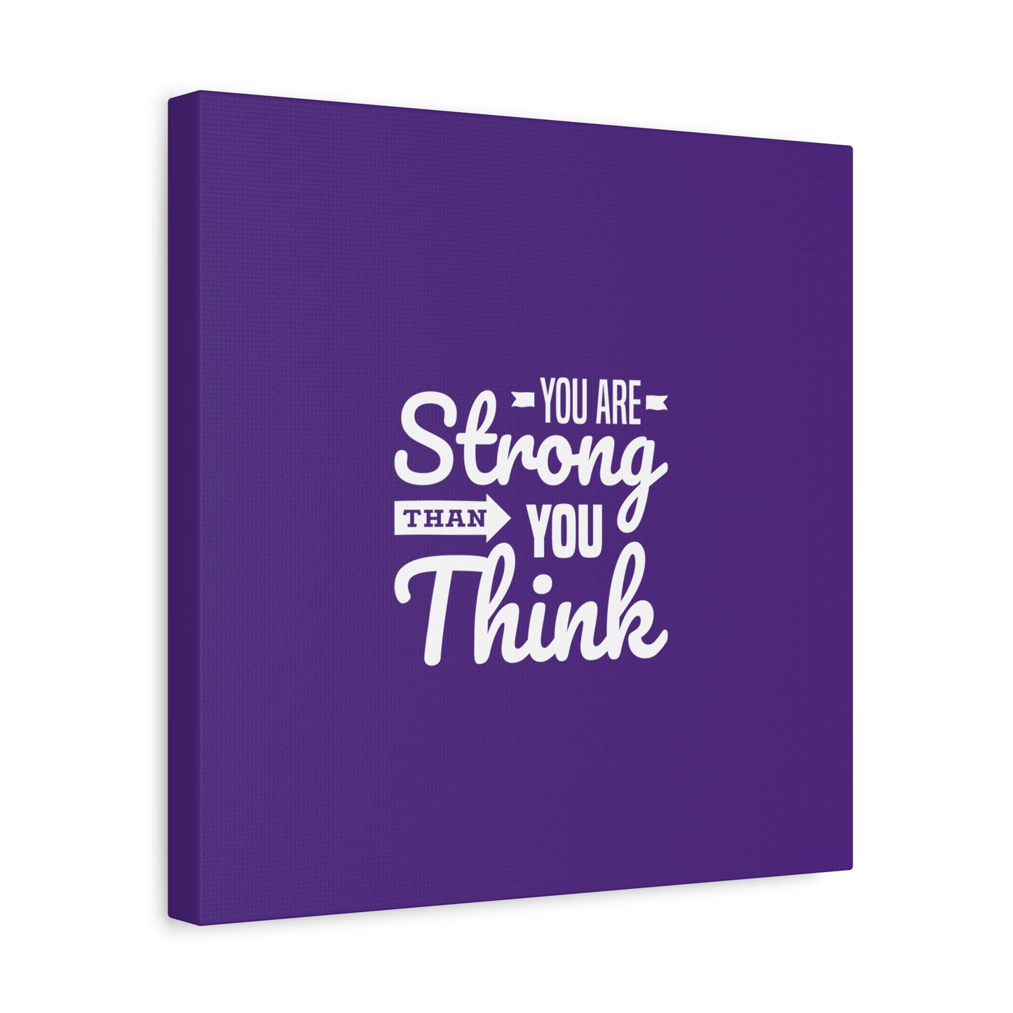 You Are Strong Than You Think Matte Canvas, Stretched, 1.25"