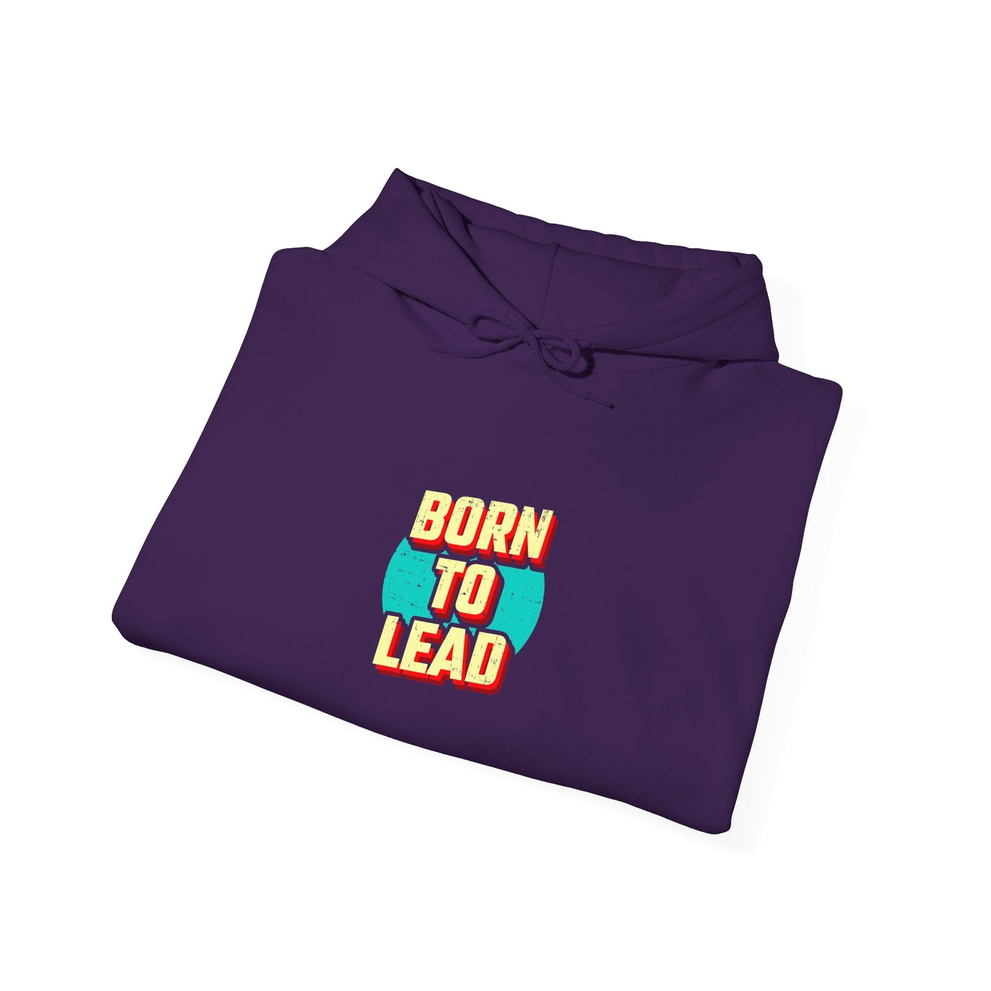 Born To Lead Unisex Heavy Blend™ Hooded Sweatshirt
