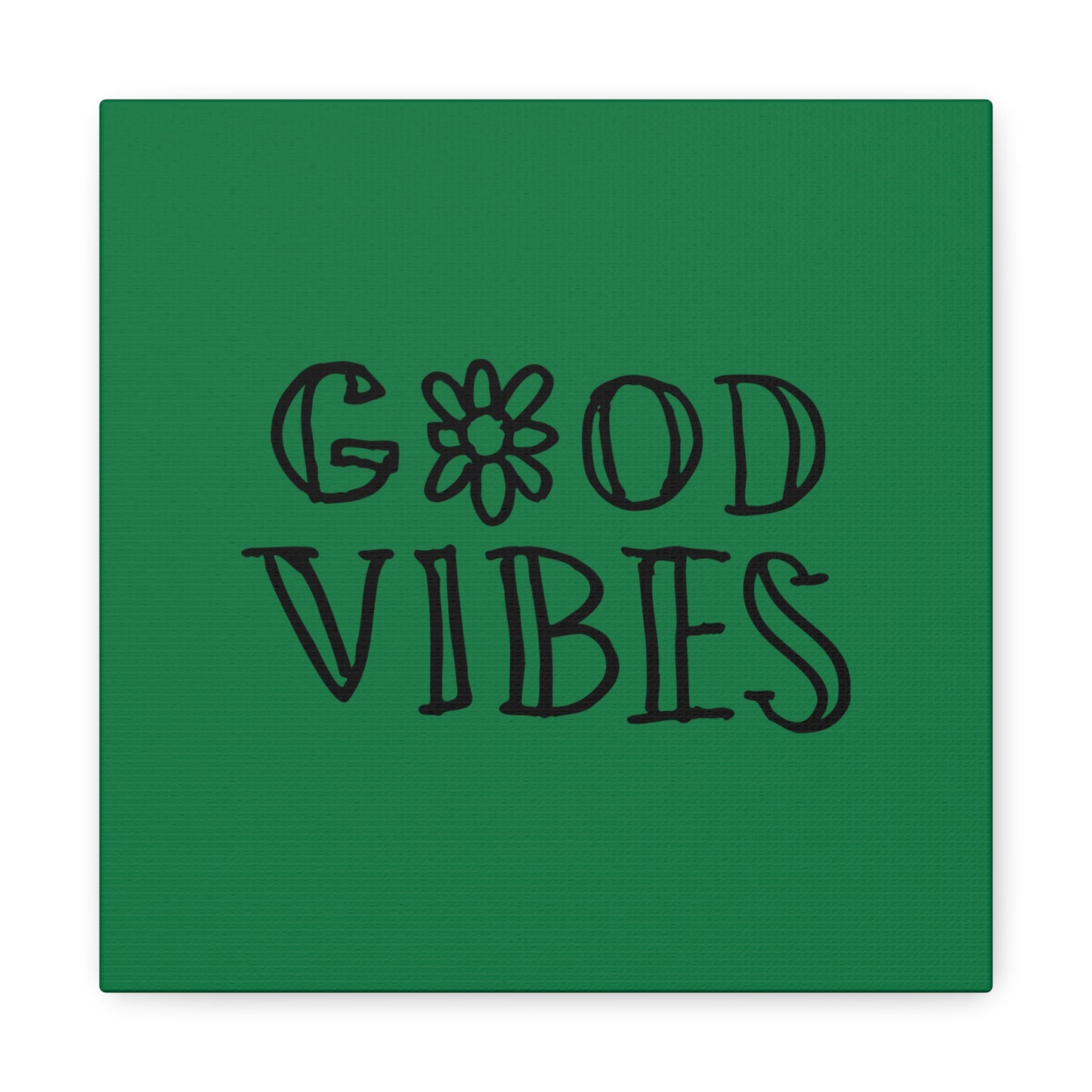 Good Vibes Matte Canvas, Stretched, 1.25"