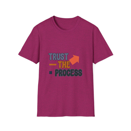 Trust The Process  Unisex Softstyle T-Shirt