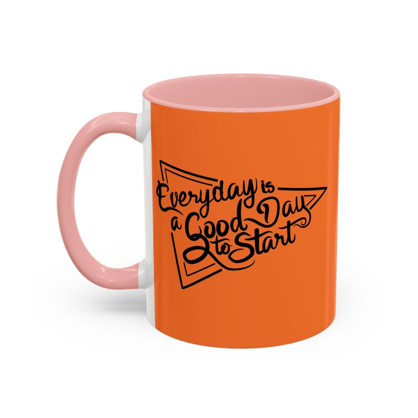 Every Day Is A Good Day To Start Accent Coffee Mug (11, 15oz)