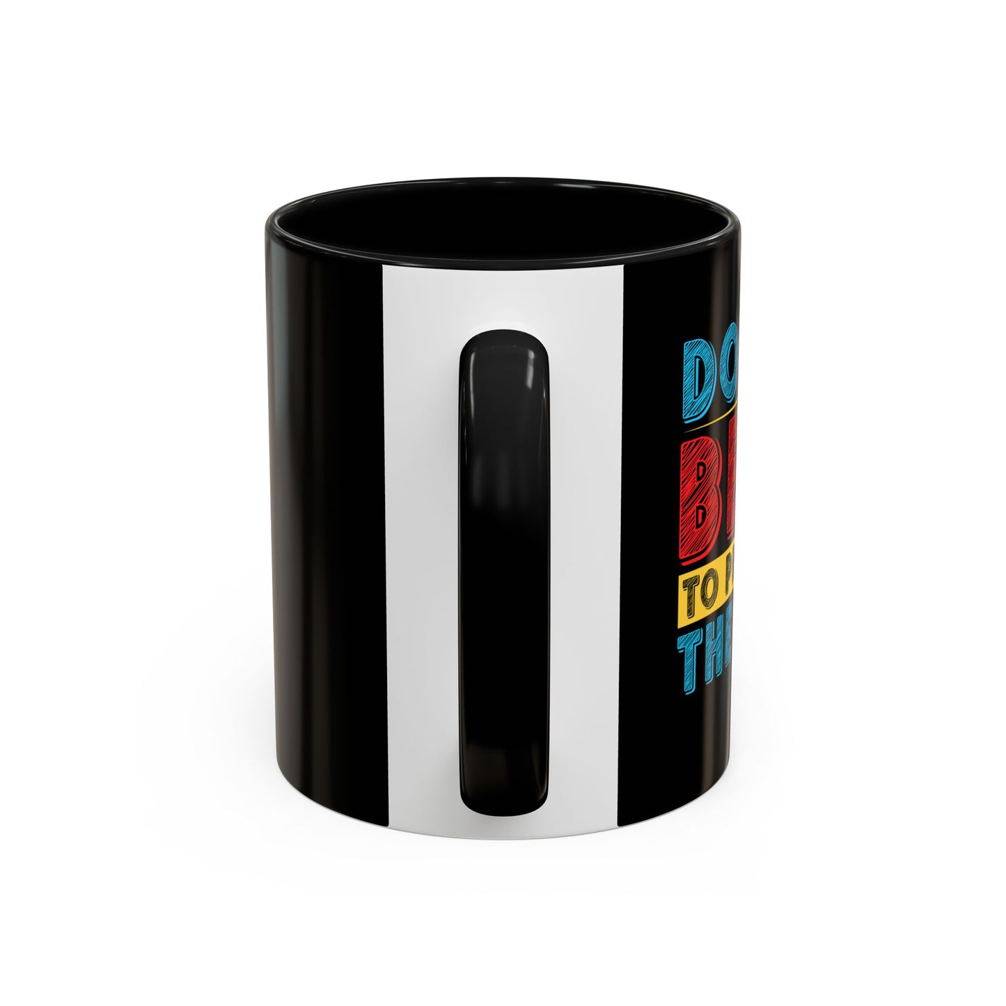 Do The Best To Produce The Best Accent Coffee Mug (11, 15oz)
