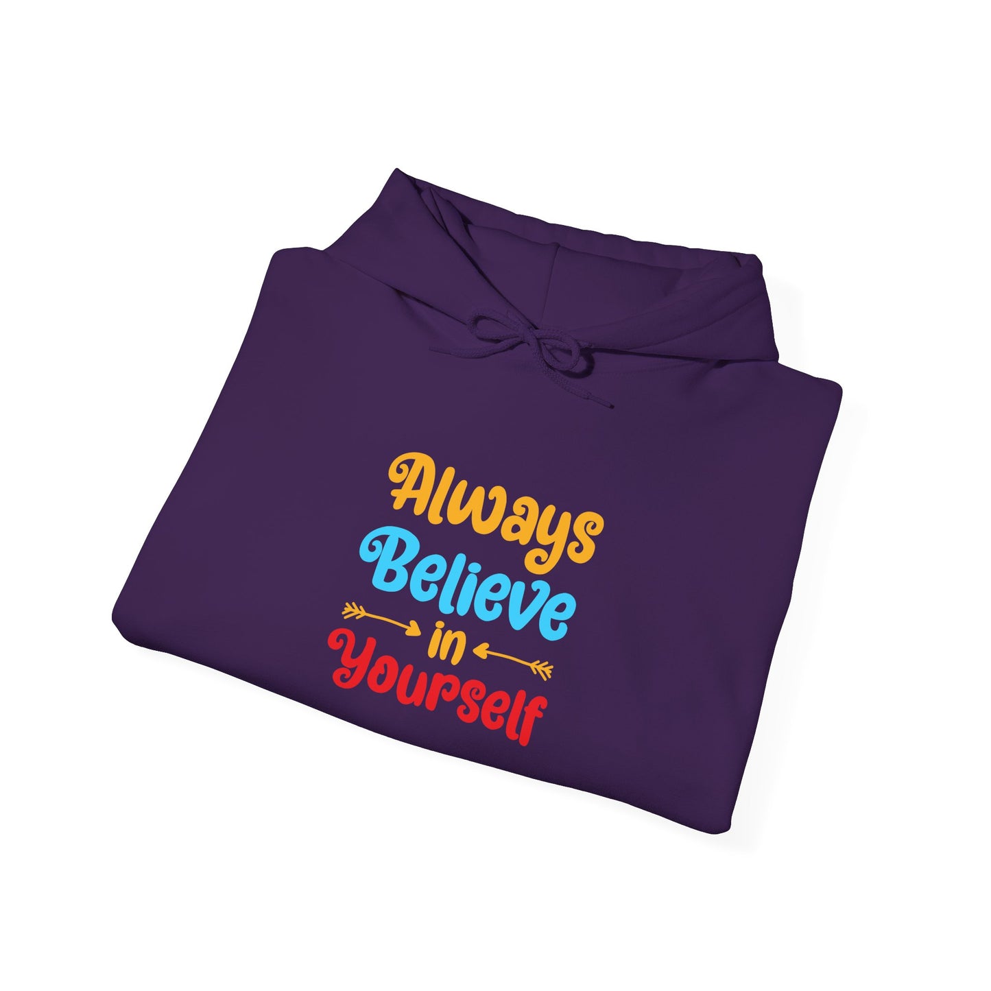 Always Believe In Yourself Unisex Heavy Blend™ Hooded Sweatshirt