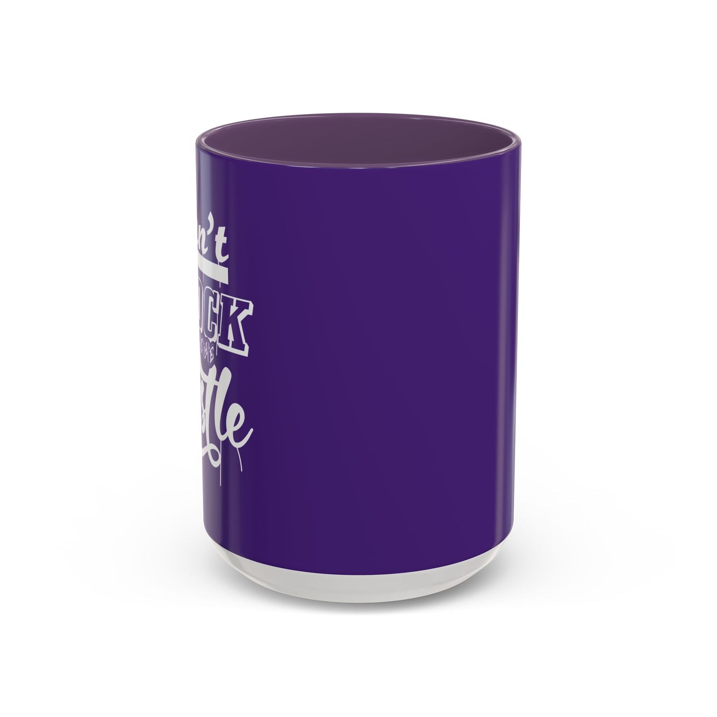 Can't Knock The Hustle Accent Coffee Mug (11, 15oz)