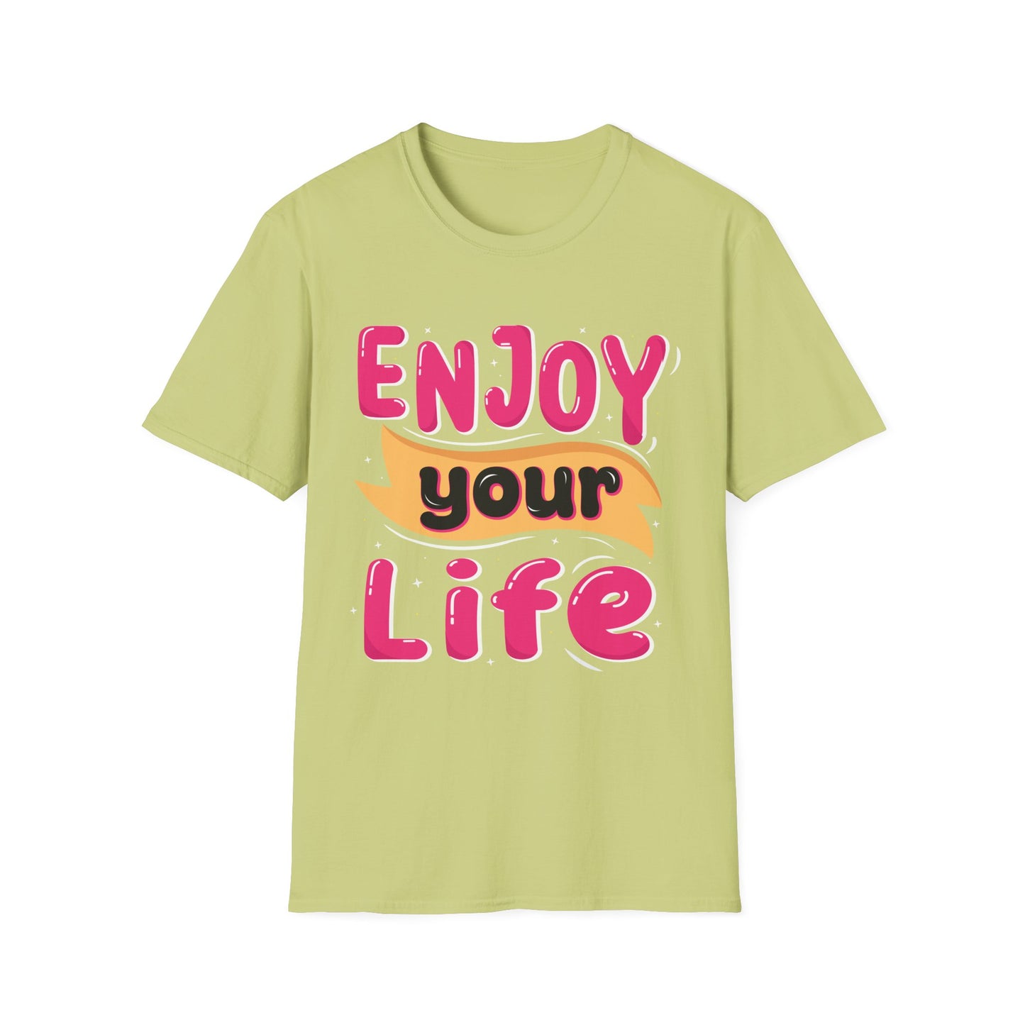 Enjoy Your Life Unisex Softstyle T-Shirt