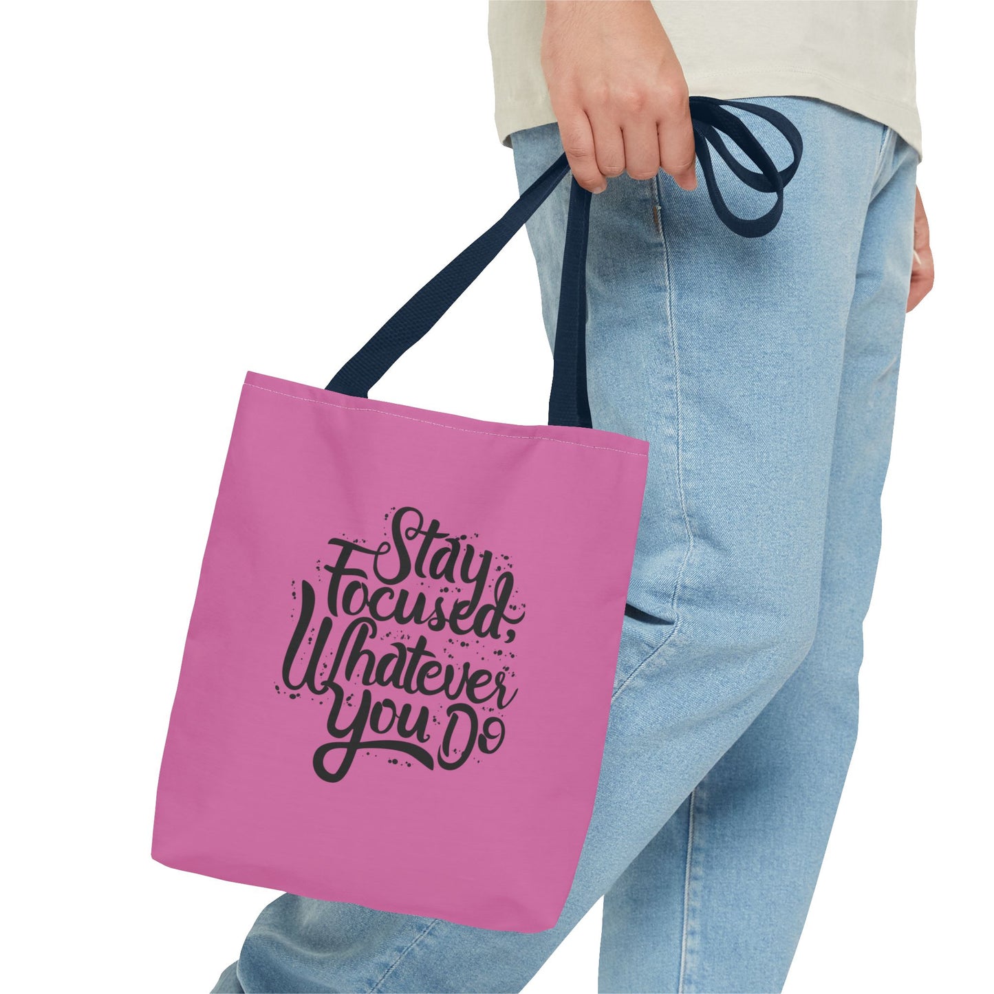 Stay Focused Whatever You Do Tote Bag (AOP)