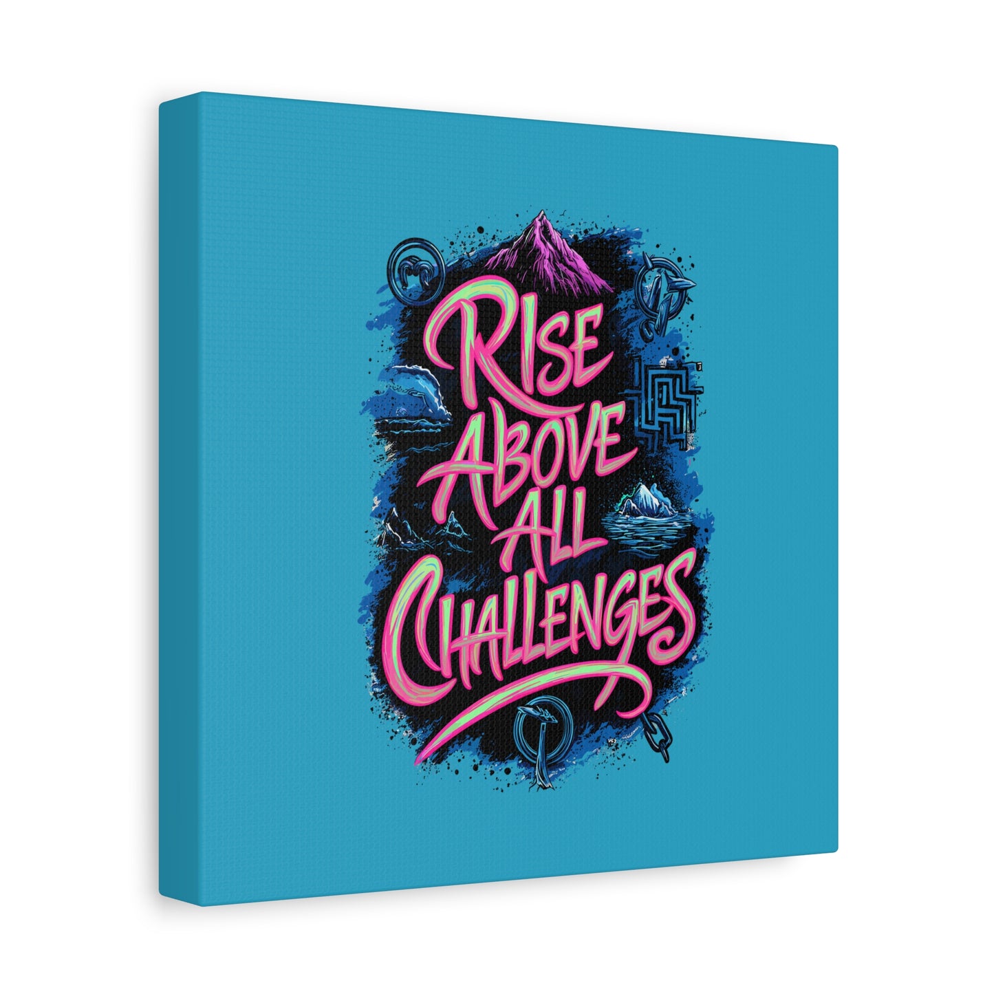 Rise Above All Challenges Matte Canvas, Stretched, 1.25"