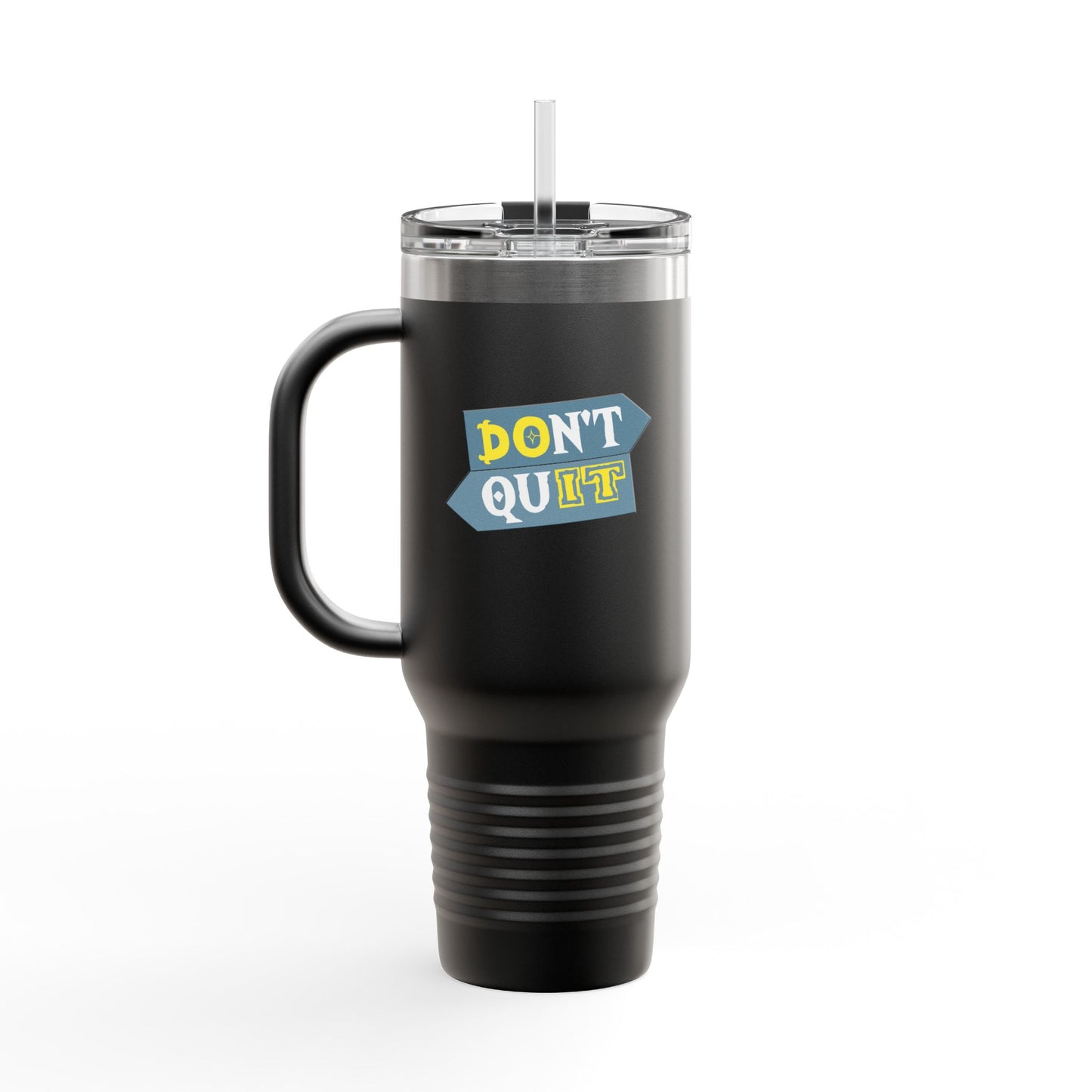 Don't Quit Insulated Travel Mug, 40oz