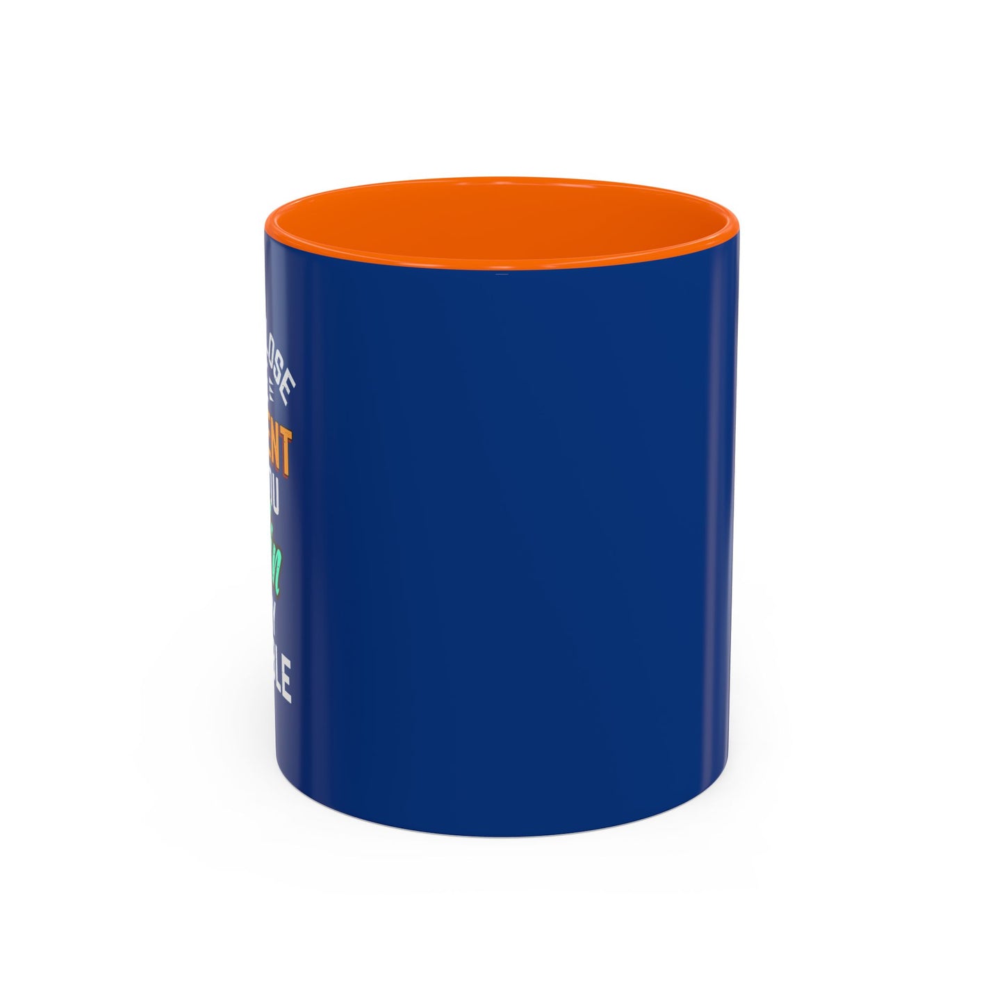 If You Loss Be Patient If You Win Stay Humble Accent Coffee Mug (11, 15oz)