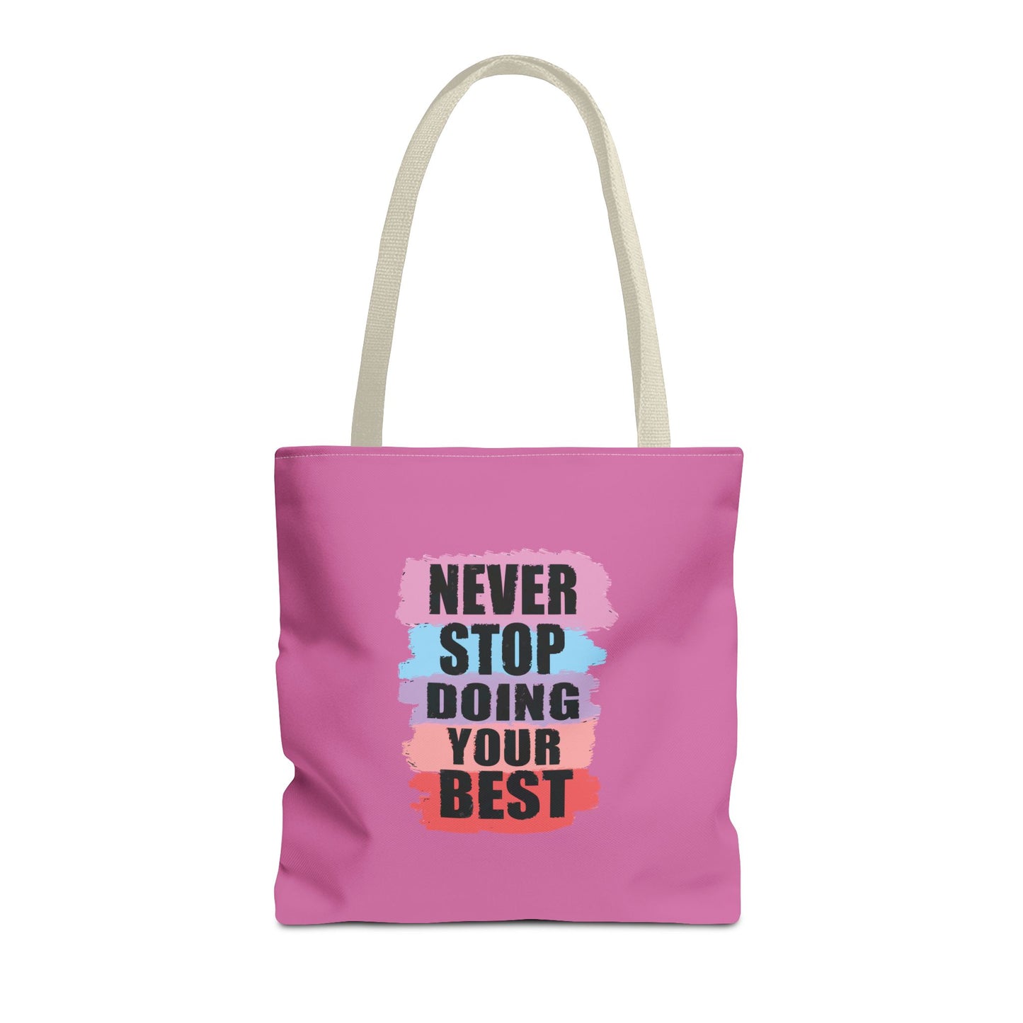 Never Stop Doing Your Best Tote Bag (AOP)