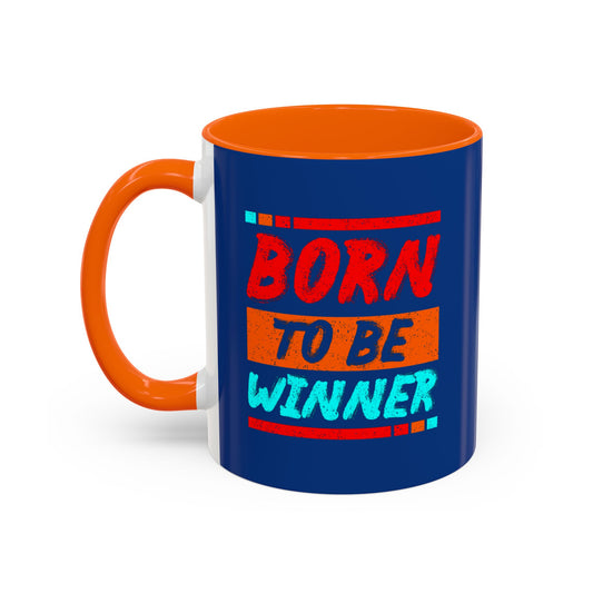 Born To Be Winner Accent Coffee Mug (11, 15oz)