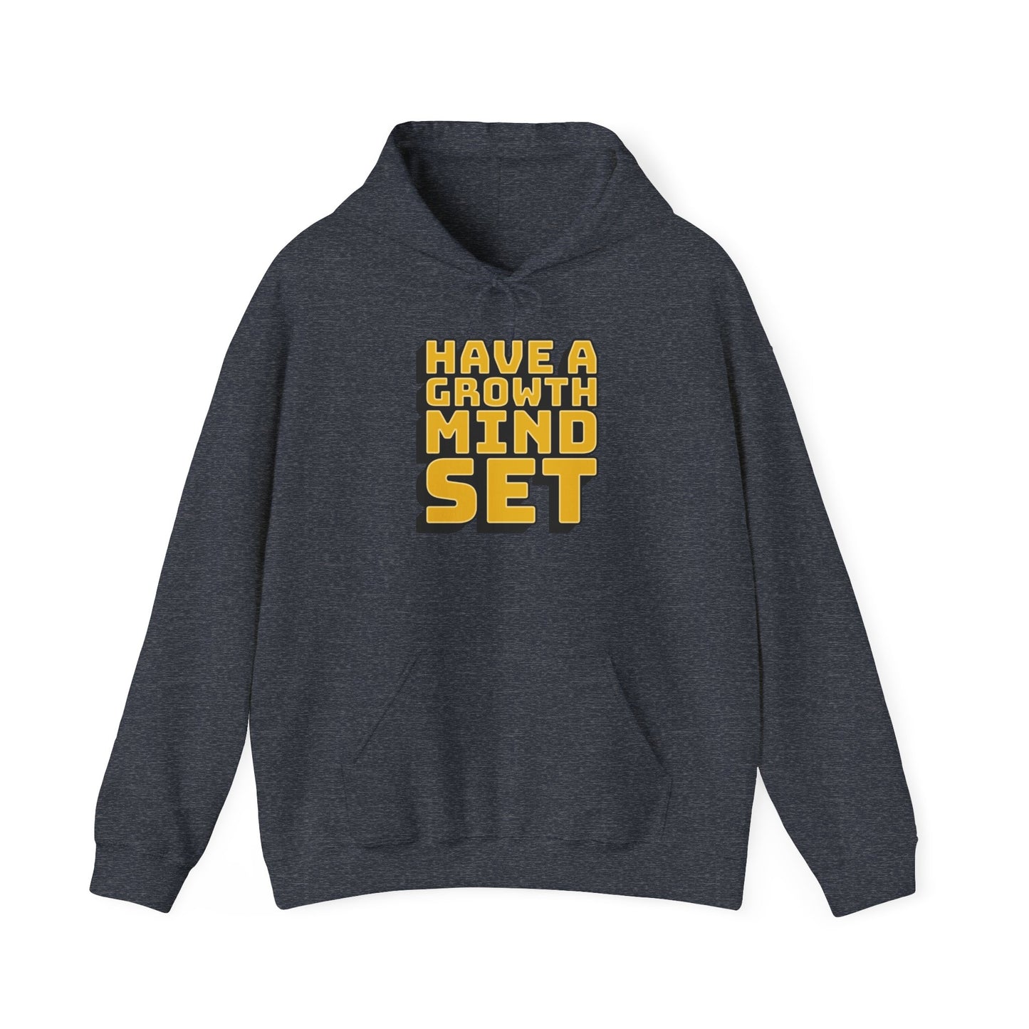 Have A Growth Mind Set Unisex Heavy Blend™ Hooded Sweatshirt