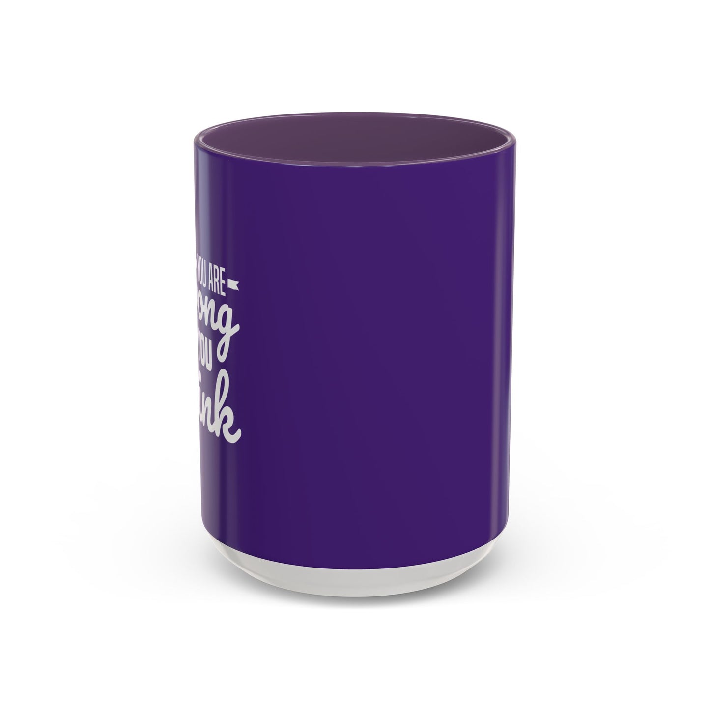 You Are Strong Than You Think Accent Coffee Mug (11, 15oz)