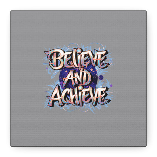 Believe And Achieve Matte Canvas, Stretched, 1.25"