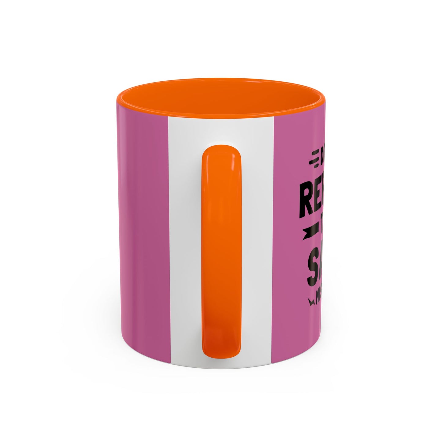 Don't Repeat The Same Mistake Accent Coffee Mug (11, 15oz)