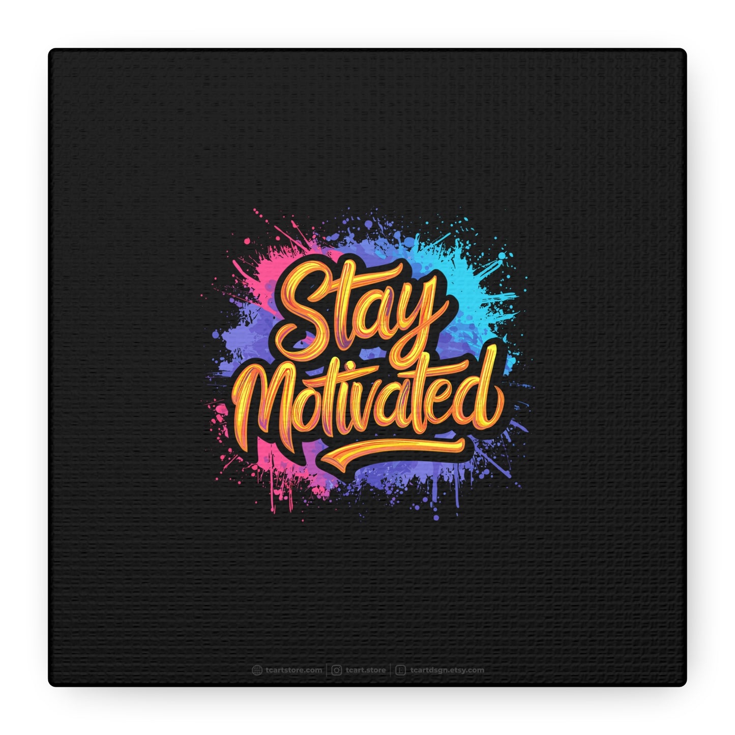 Stay Motivated Matte Canvas, Stretched, 1.25"