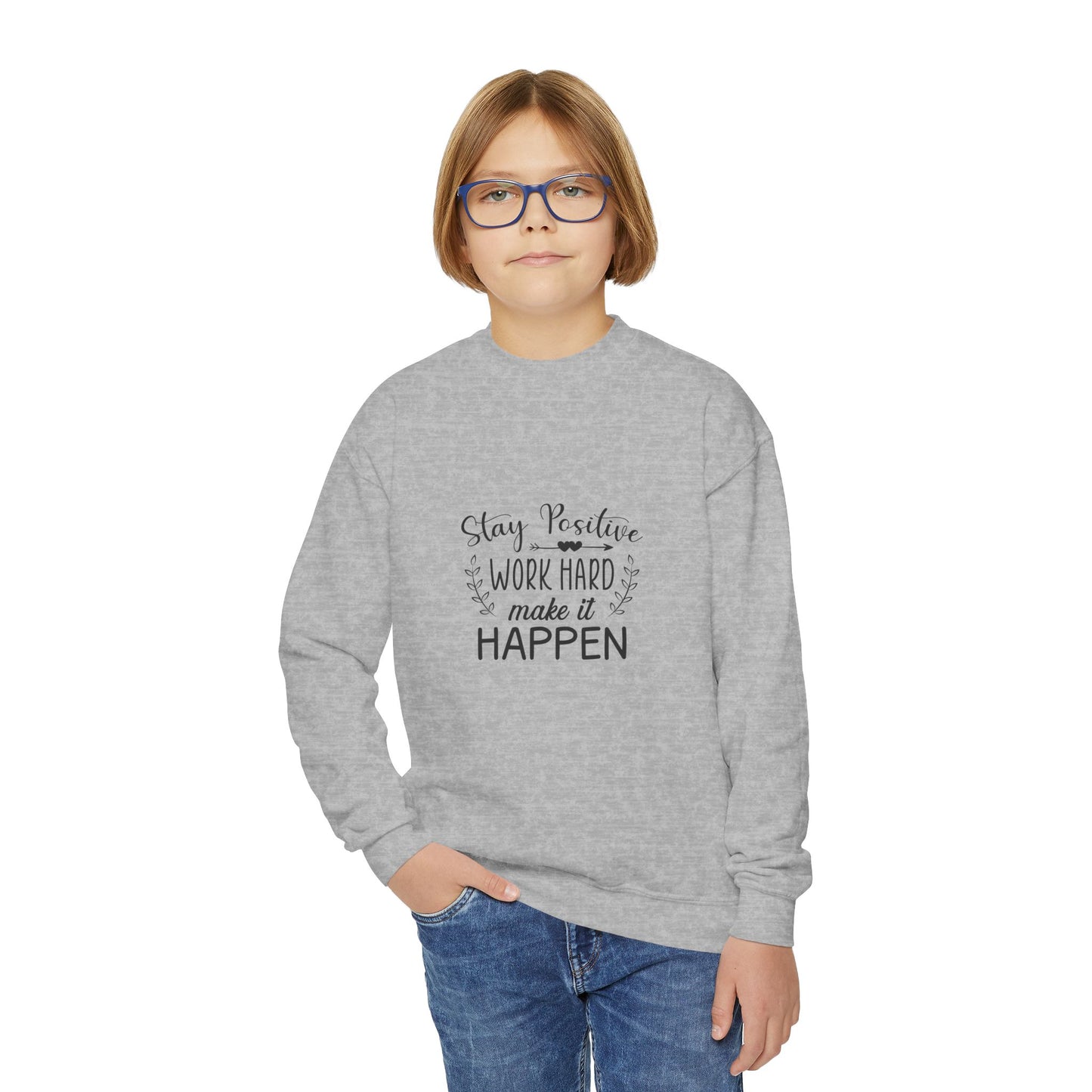 Stay Positive Work Hard Make It Happen Youth Crewneck Sweatshirt
