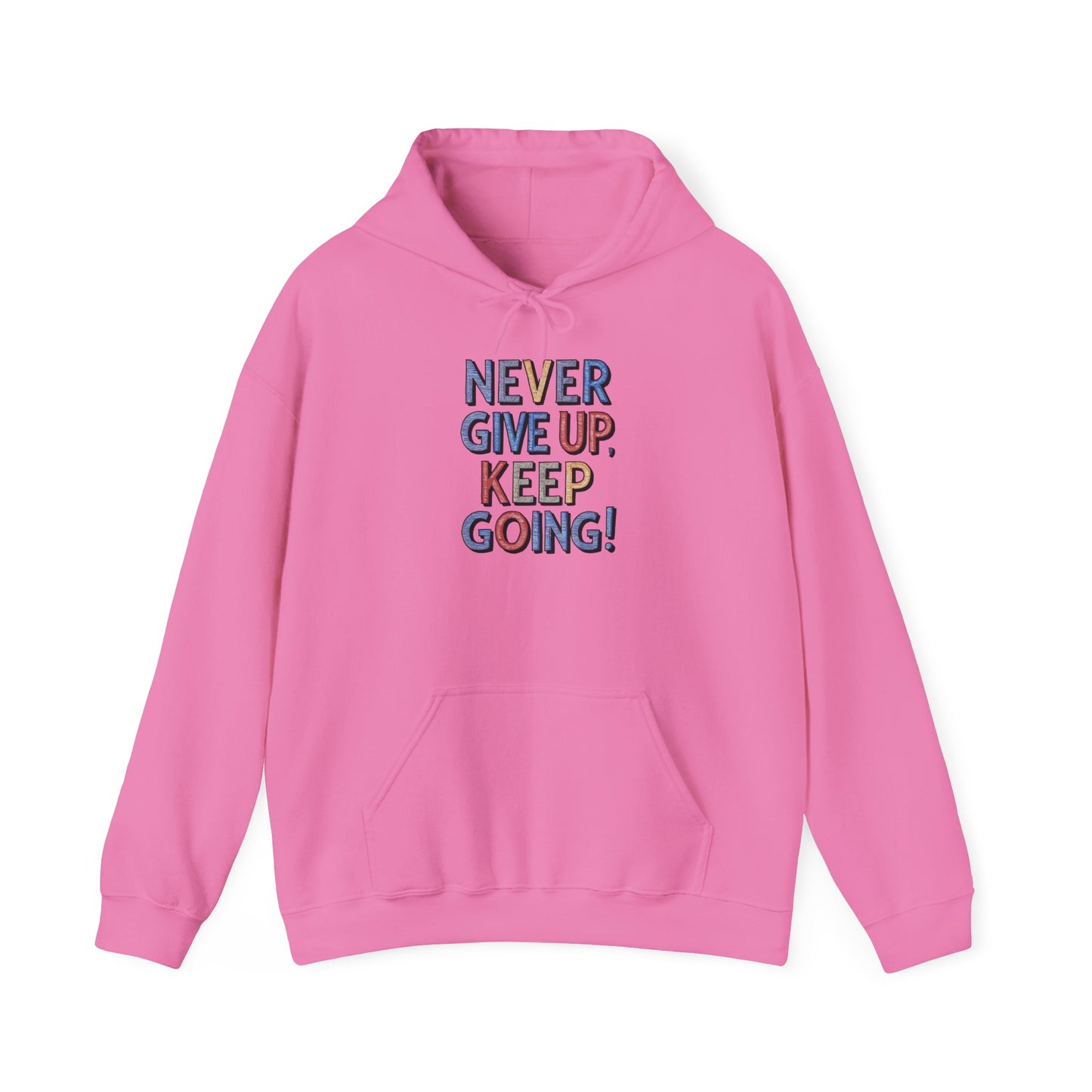 Never Give Up Keep Going Unisex Heavy Blend™ Hooded Sweatshirt