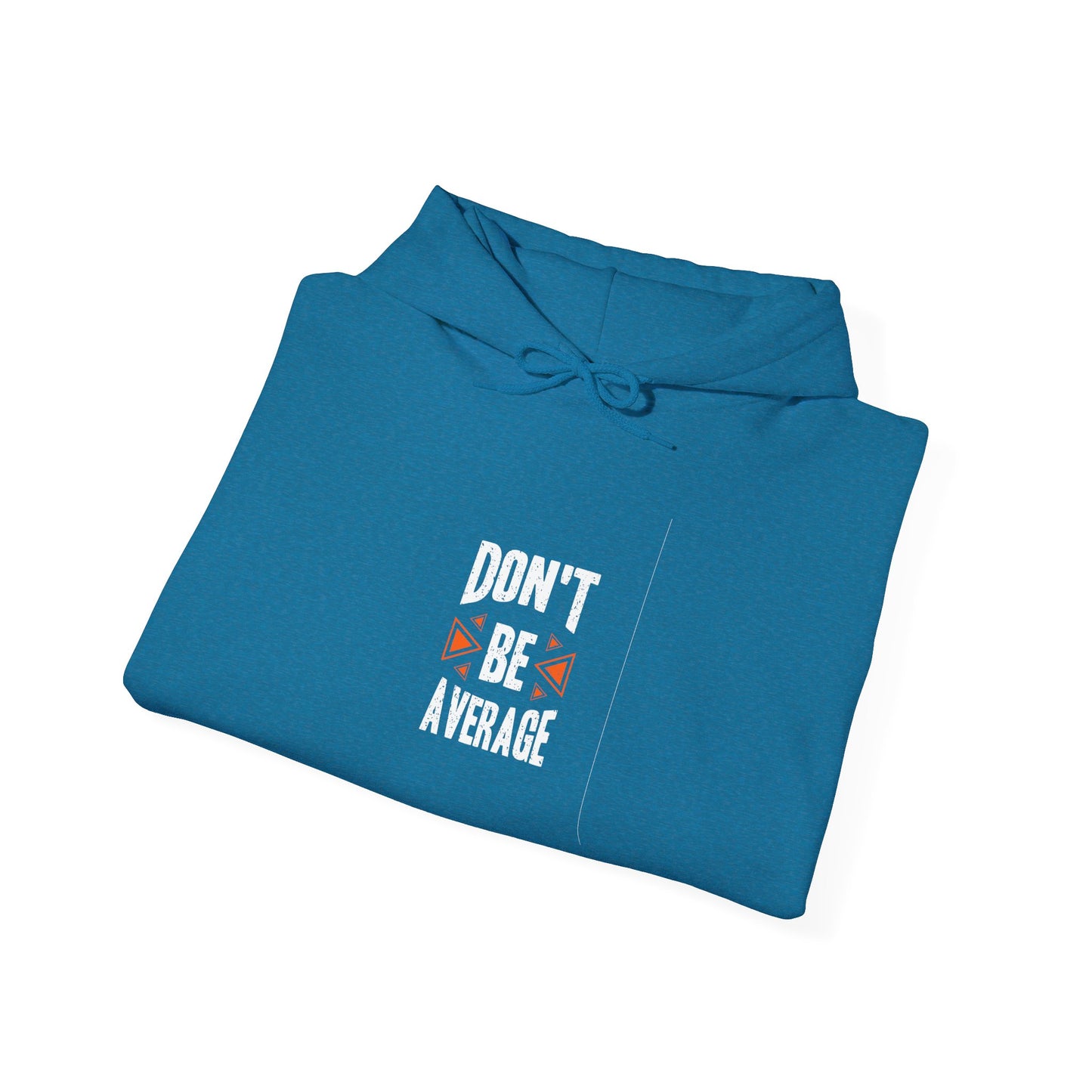Don't Be Average Unisex Heavy Blend™ Hooded Sweatshirt