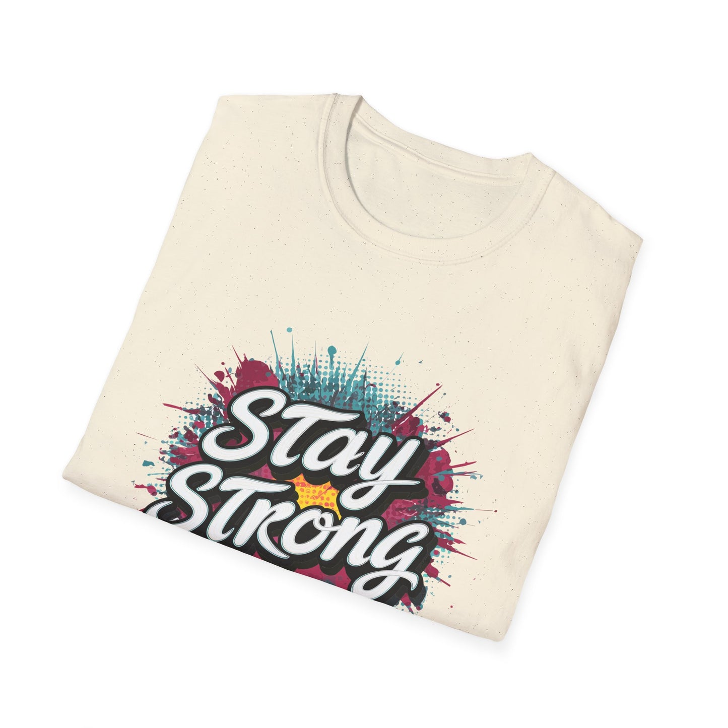 Stay Strong Unisex Softstyle T-Shirt