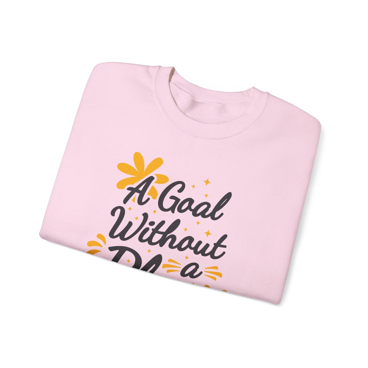 A Goal Without A Plan Is Just A Wish Unisex Heavy Blend™ Crewneck Sweatshirt