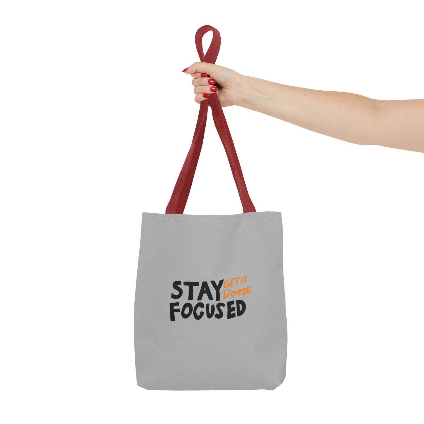 Stay Focused Get It Done Tote Bag (AOP)