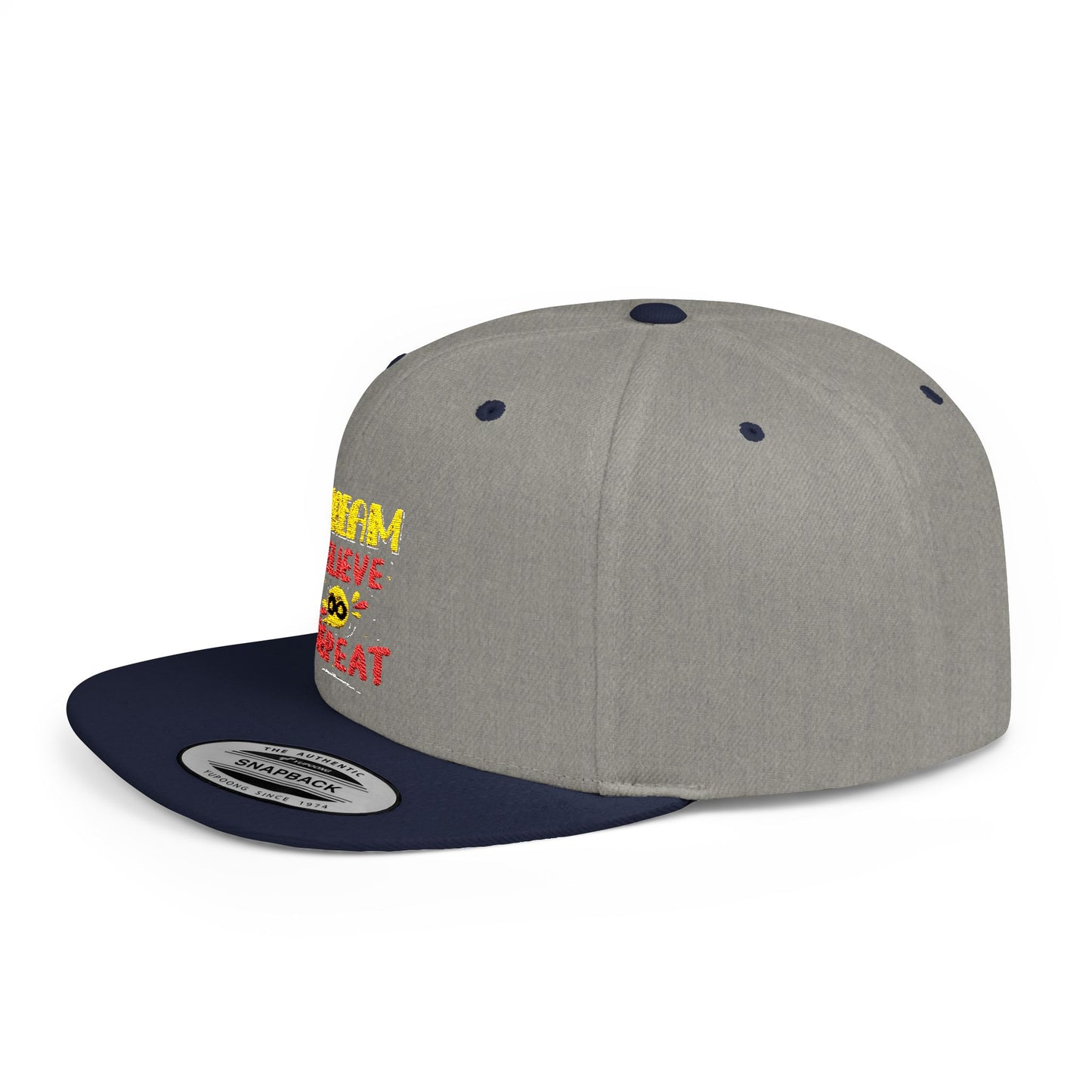 Dream Believe Repeat Flat Bill Snapback