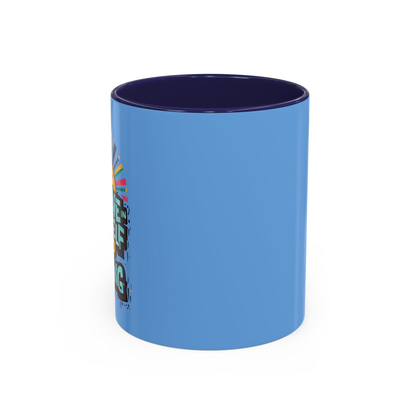 Believe In Yourself Keep Pushing Accent Coffee Mug (11, 15oz)