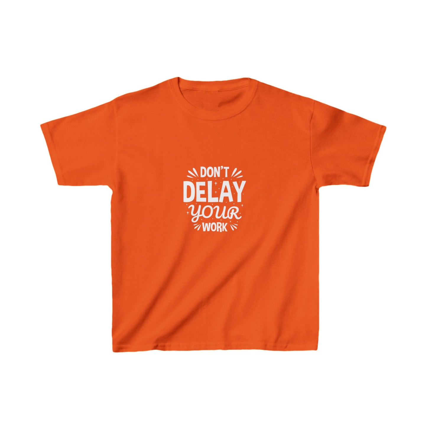 Don' T Delay Your Work Kids Heavy Cotton™ Tee