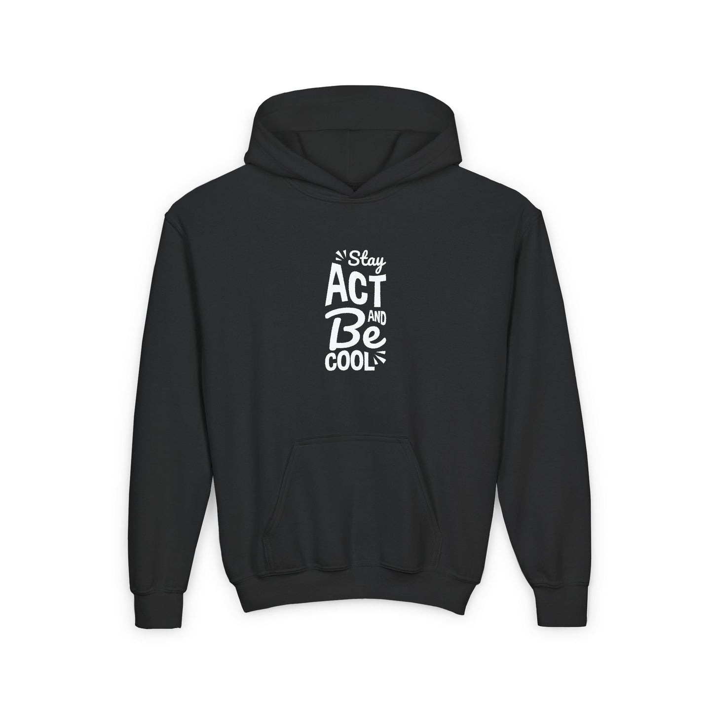 Stay Act And Be Cool Youth Heavy Blend Hooded Sweatshirt